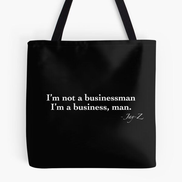 Item preview, I’m not a businessman I’m a business man” JAY-Z Rap Song Quote designed and sold by Tunes-Lyrics.