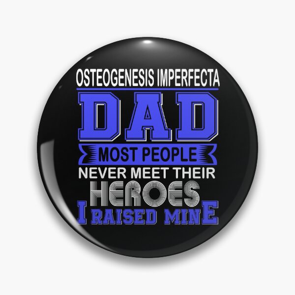 Item preview, Proud Osteogenesis Imperfecta Dad Most People Never Meet Their Heroes I Raise Mine designed and sold by frechettee.