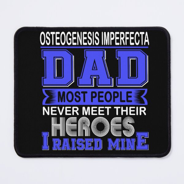 Item preview, Proud Osteogenesis Imperfecta Dad Most People Never Meet Their Heroes I Raise Mine designed and sold by frechettee.