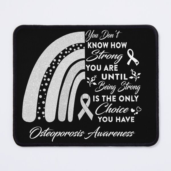 Item preview, You Don't Know How Strong You Are Rainbow Osteoporosis Awareness designed and sold by Gillosina.