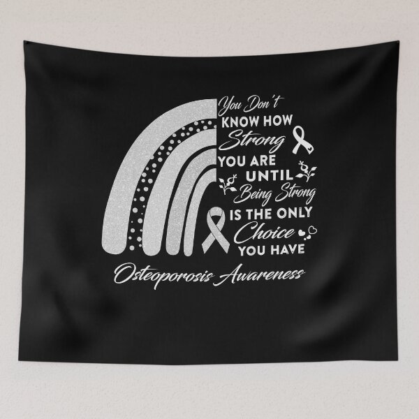 Item preview, You Don't Know How Strong You Are Rainbow Osteoporosis Awareness designed and sold by Gillosina.