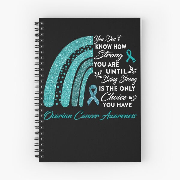 Item preview, You Don't Know How Strong You Are Rainbow Ovarian Cancer Awareness designed and sold by Gillosina.