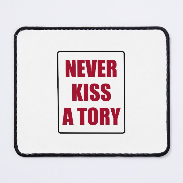 Item preview, Never kiss a tory designed and sold by Inspirationmotivation.
