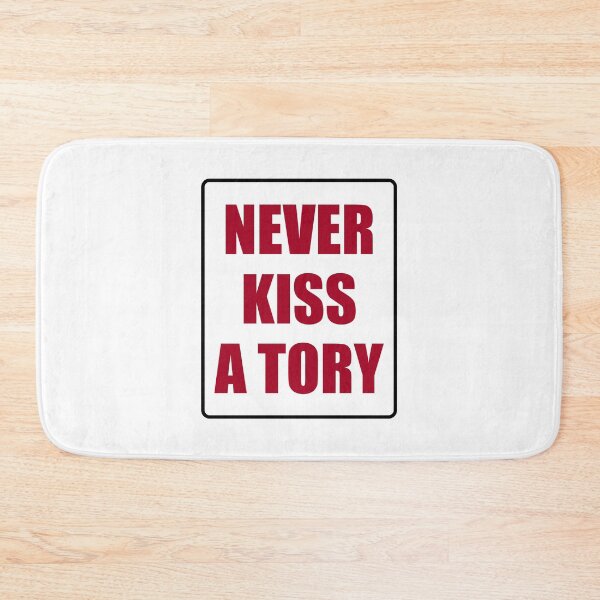 Item preview, Never kiss a tory designed and sold by Inspirationmotivation.