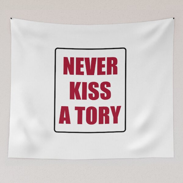 Item preview, Never kiss a tory designed and sold by Inspirationmotivation.