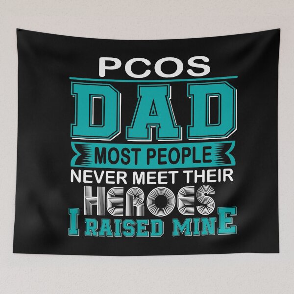 Item preview, Proud PCOS Dad Most People Never Meet Their Heroes I Raise Mine designed and sold by frechettee.