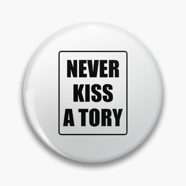 Item preview, Never kiss a tory designed and sold by Inspirationmotivation.