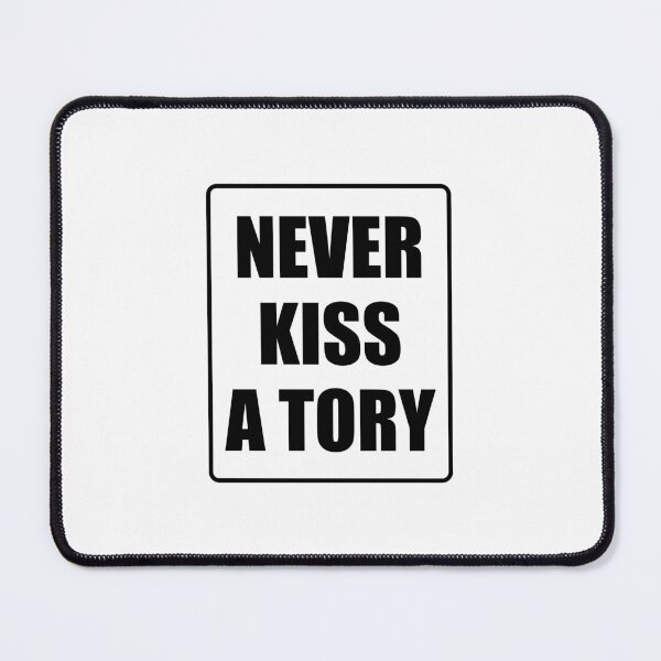 Item preview, Never kiss a tory designed and sold by Inspirationmotivation.
