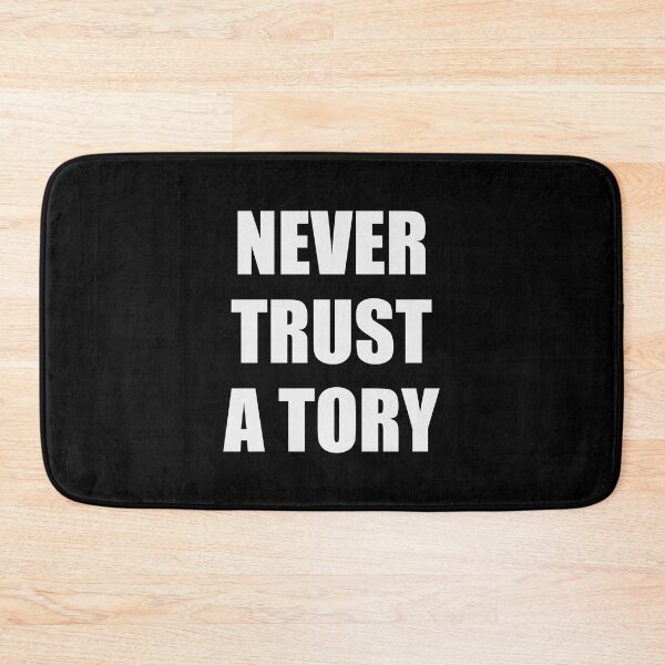 Item preview, Never trust a tory designed and sold by Inspirationmotivation.