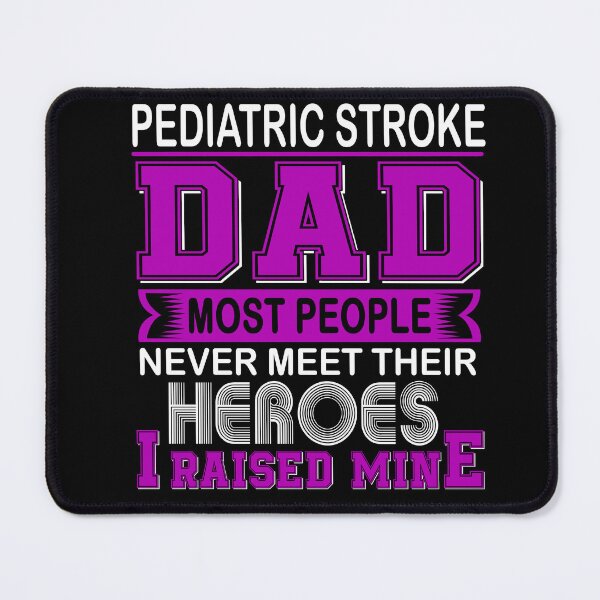 Item preview, Proud Pediatric Stroke Dad Most People Never Meet Their Heroes I Raise Mine designed and sold by frechettee.