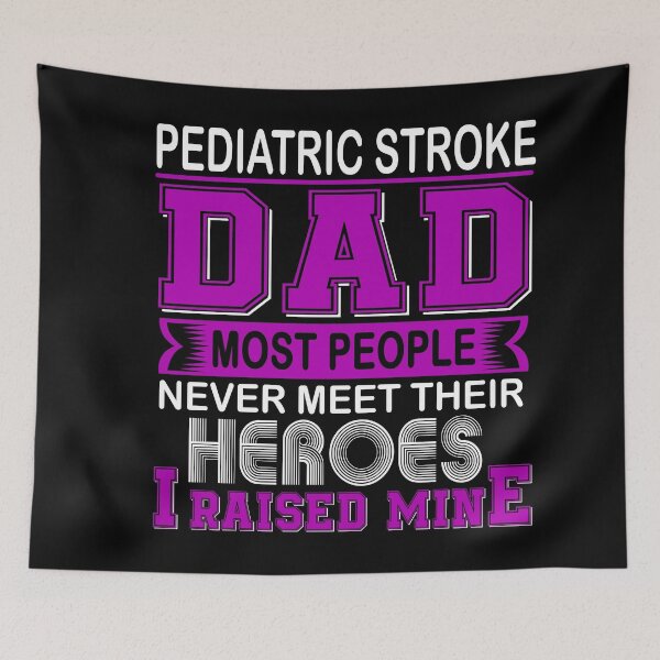 Item preview, Proud Pediatric Stroke Dad Most People Never Meet Their Heroes I Raise Mine designed and sold by frechettee.