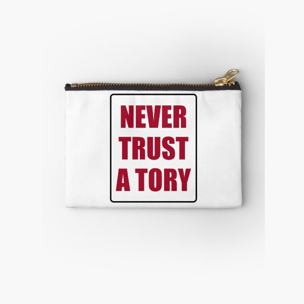 Item preview, Never trust a tory designed and sold by Inspirationmotivation.