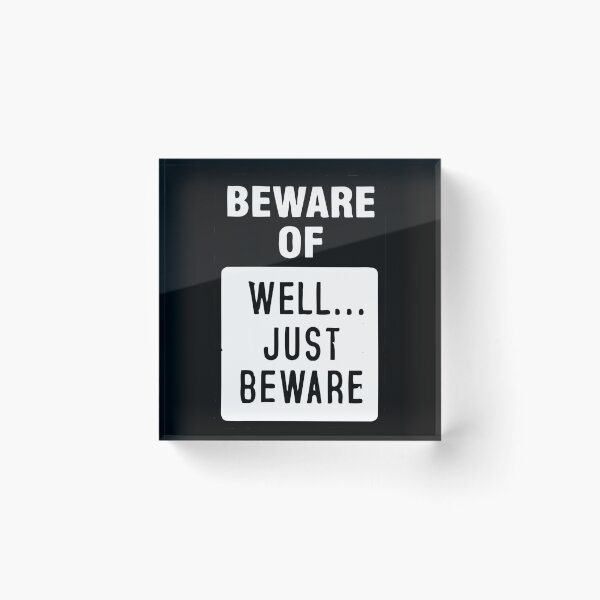 Item preview, BEWARE - JUST BEWARE designed and sold by BobbyG305.