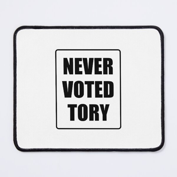 Item preview, Never Voted Tory designed and sold by Inspirationmotivation.