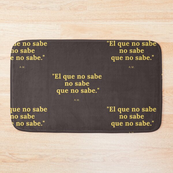 Item preview, El Que No Sabe No Sabe Que No Sabe  designed and sold by Rockopolys.