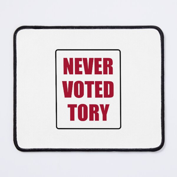 Item preview, Never Voted Tory designed and sold by Inspirationmotivation.
