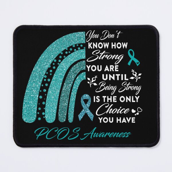 Item preview, You Don't Know How Strong You Are Rainbow PCOS Awareness designed and sold by Gillosina.
