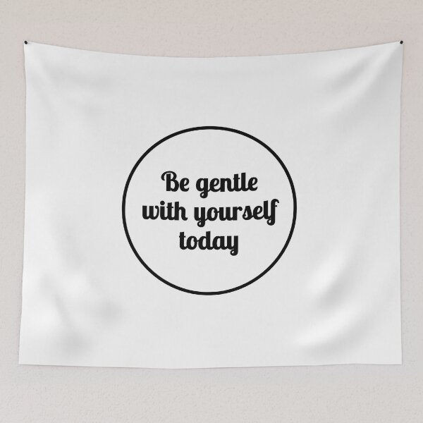 Item preview, Be gentle with yourself today designed and sold by Inspirationmotivation.