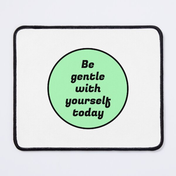 Item preview, Be gentle with yourself today - pastel green  designed and sold by Inspirationmotivation.