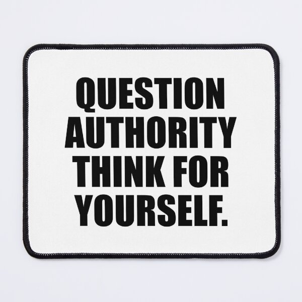 Item preview, Question Authority Think For Yourself designed and sold by Colorfulandfun.