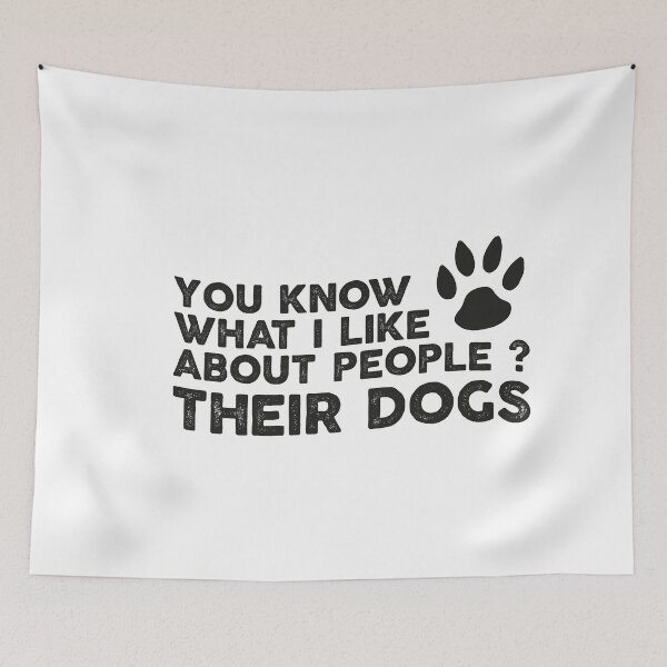 Item preview, You Know What I Like About People Their Dogs Dog designed and sold by ambaart.