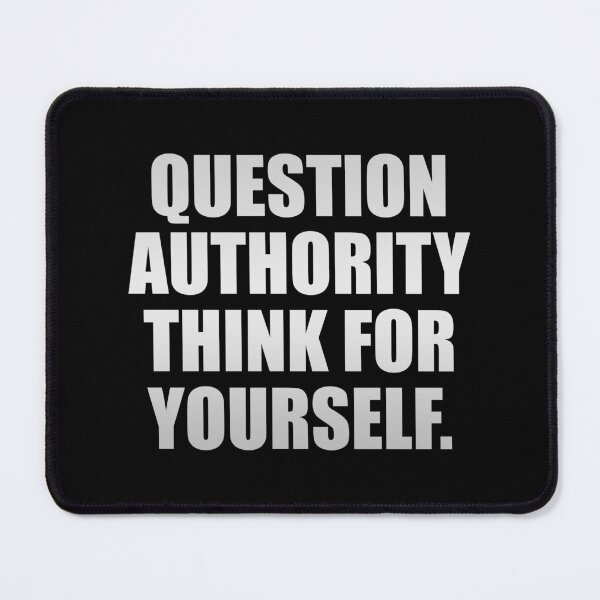 Item preview, Question Authority Think For Yourself designed and sold by Colorfulandfun.