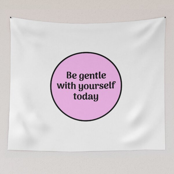 Item preview, Be gentle with yourself today - pink designed and sold by Inspirationmotivation.