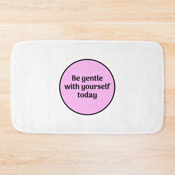 Item preview, Be gentle with yourself today - pink designed and sold by Inspirationmotivation.