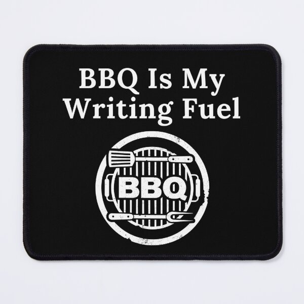Item preview, BBQ Is My Writing Fuel designed and sold by TheKnightWriter.