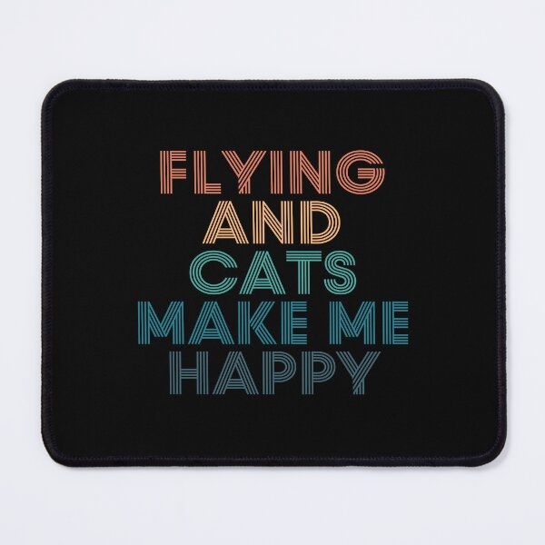 Item preview, Flying And Cats Make Me Happy- Gift for Flying & Cats Fans designed and sold by kindxinn.