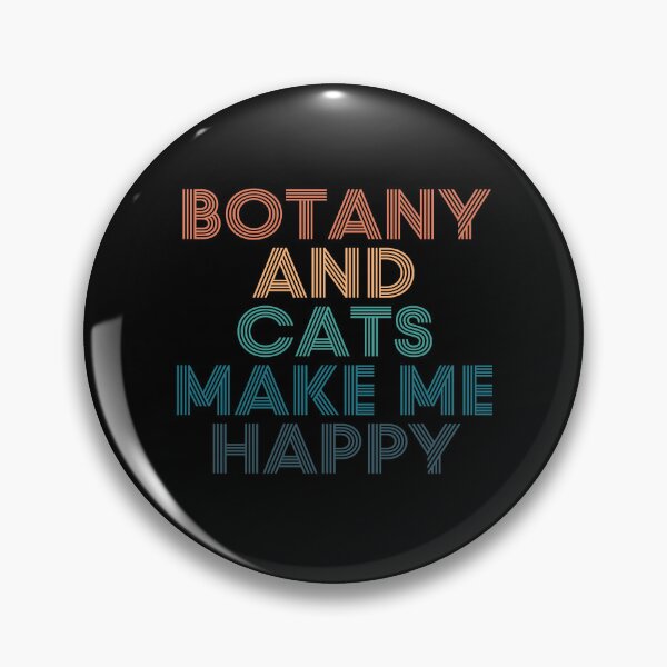 Item preview, Botany And Cats Make Me Happy- Gift for Botany & Cats Fans designed and sold by kindxinn.