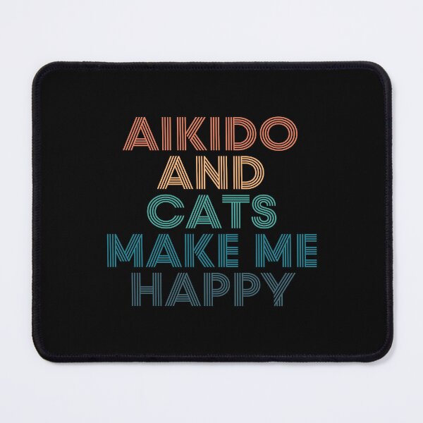 Item preview, Aikido And Cats Make Me Happy- Gift for Aikido & Cats Fans designed and sold by kindxinn.