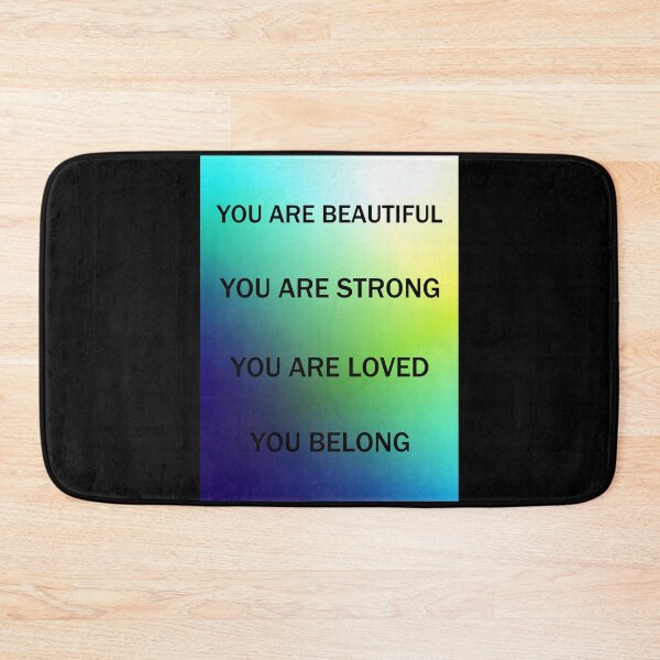 Item preview, You Are Beautiful You Are Strong You Are Loved You Belong designed and sold by SamirElh77.