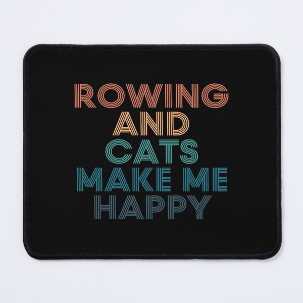 Item preview, Rowing And Cats Make Me Happy- Gift for Rowing & Cats Fans designed and sold by kindxinn.