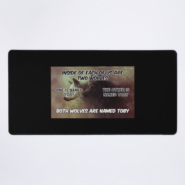 Item preview, Inside Of Each Of Us Are Two Wolves One Is Named Toby Funny Meme designed and sold by Big Twelve.