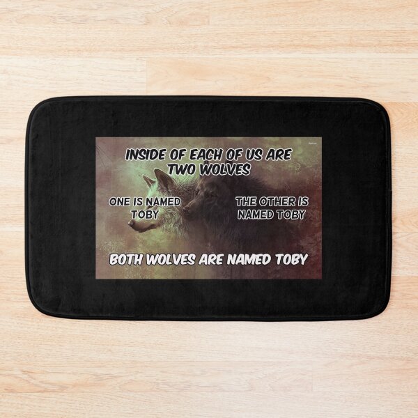Item preview, Inside Of Each Of Us Are Two Wolves One Is Named Toby Funny Meme designed and sold by Big Twelve.