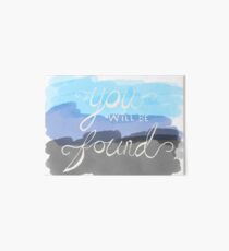 You Will Be Found- Dear Evan Hansen Art Board