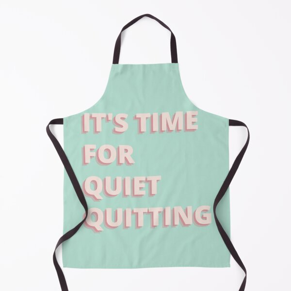 Item preview, It's Time For Quiet Quitting designed and sold by notakename.
