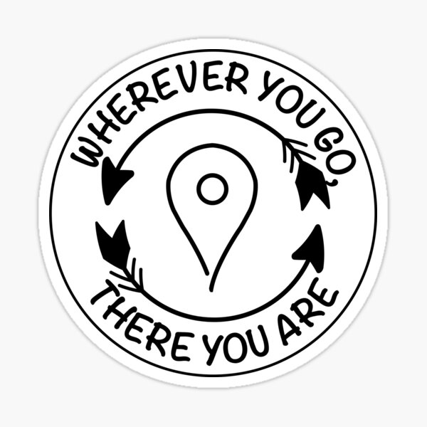 Item preview, Wherever you go, there you are designed and sold by OldManandtheTs.