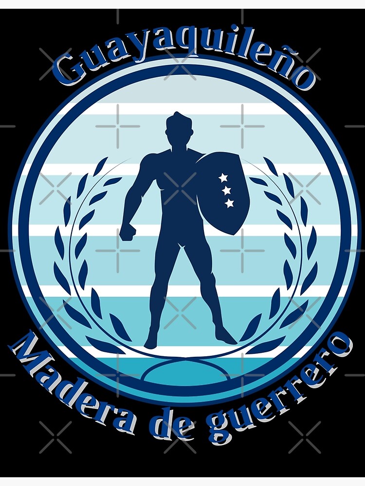 Póster «guayaquileño madera de guerrero» de sylbealvaguez Redbubble