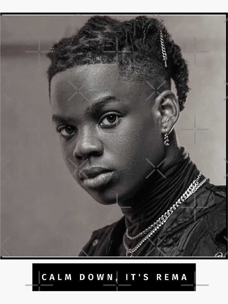 "CALM DOWN, IT'S REMA" Sticker for Sale by JessicaReho007 Redbubble