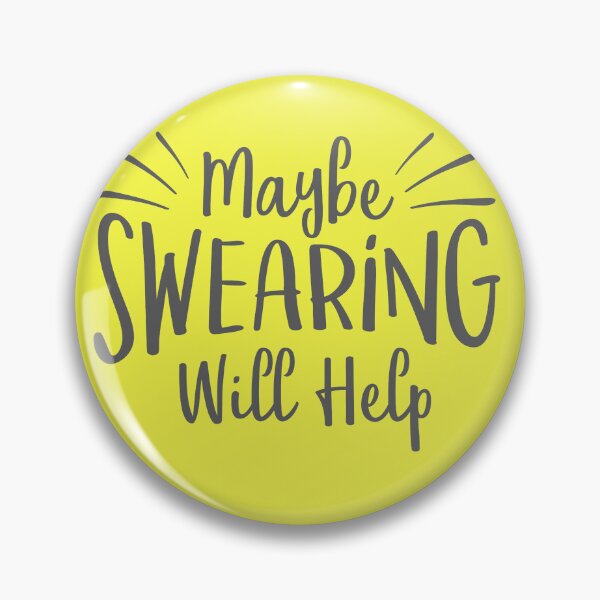 Item preview, Maybe Swearing Will Help designed and sold by MyTimeCreative.