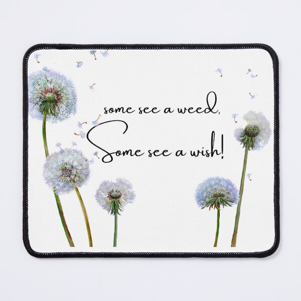Item preview, Some see a weed,  Some see a wish!,dandelion designed and sold by Roy & Tiffany.