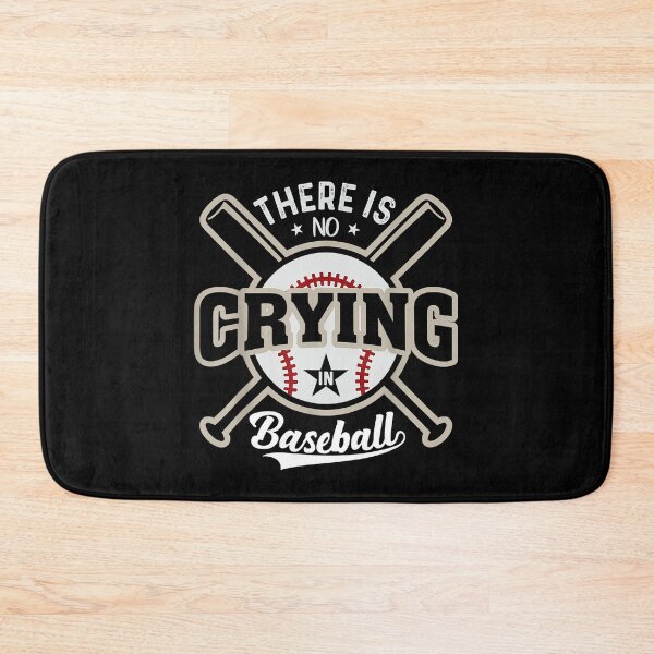Item preview, There Is No Crying In Baseball designed and sold by MichelSorour.