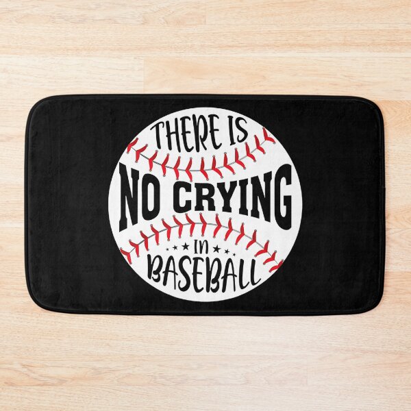 Item preview, There Is No Crying In Baseball designed and sold by MichelSorour.
