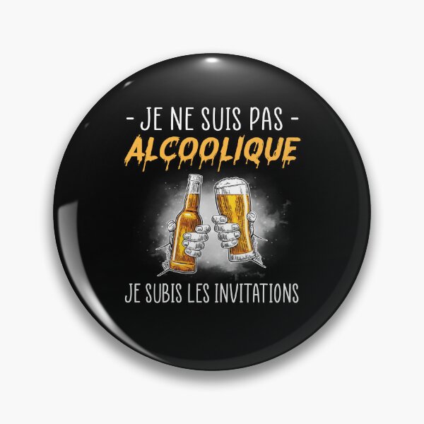Item preview, je ne suis pas alcoolique je subis les invitations funny alcoholic drunk beer designed and sold by beckadamr.