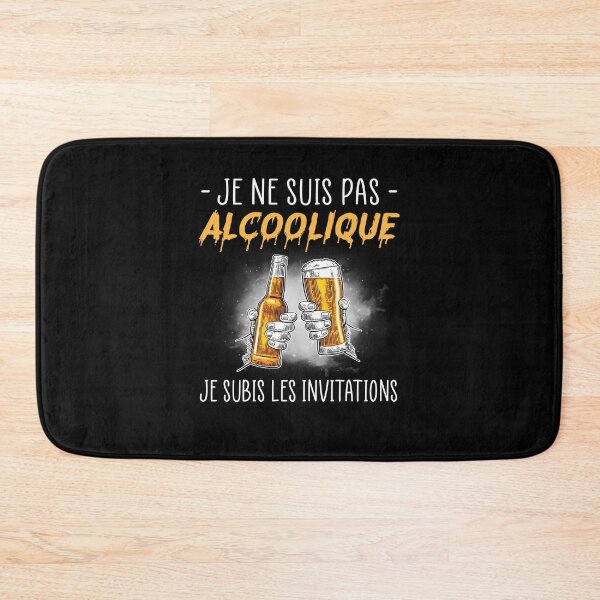 Item preview, je ne suis pas alcoolique je subis les invitations funny alcoholic drunk beer designed and sold by beckadamr.