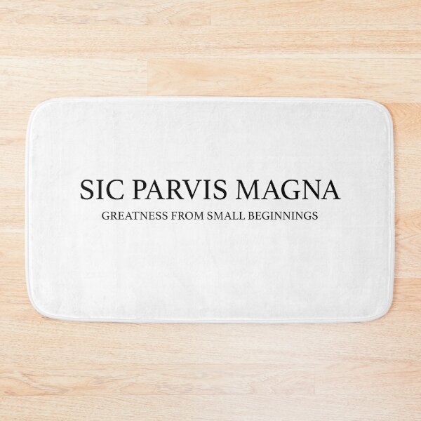 Item preview, Sic Parvis Magna - Greatness from Small Beginnings designed and sold by RossDillon.