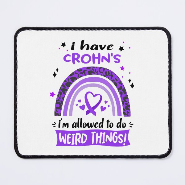 Item preview, Crohn's Awareness - I have Crohn's i am allowed to do Weird Things! designed and sold by KirstybShop.