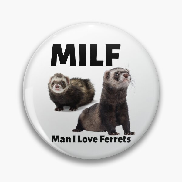 Item preview, MILF Man I Love Ferrets  designed and sold by PlethoraPrints.